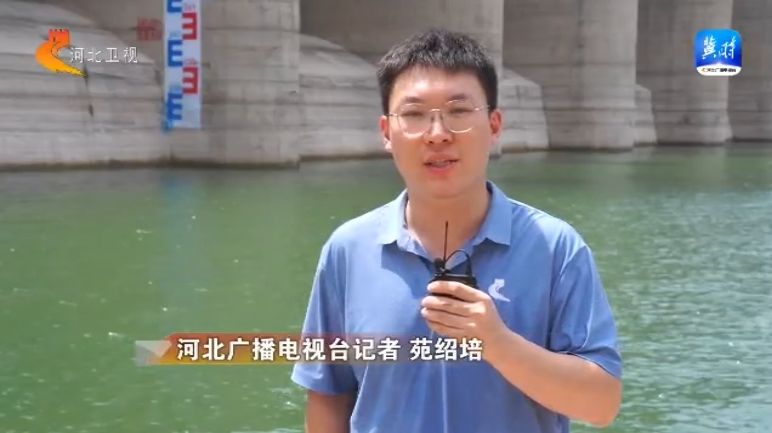 奋战主汛期 河北省各地积极做好防汛准备工作